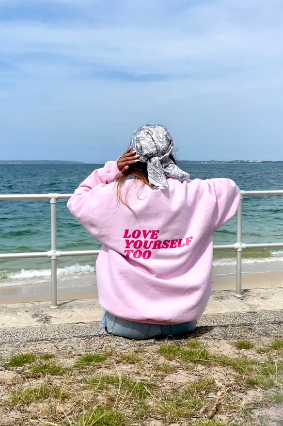 Love Yourself Too Crew (Pink)