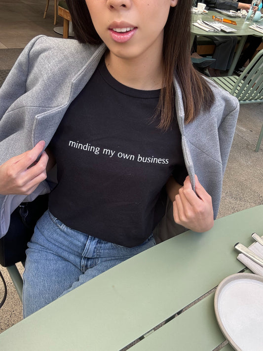 Minding My Own Business Tee